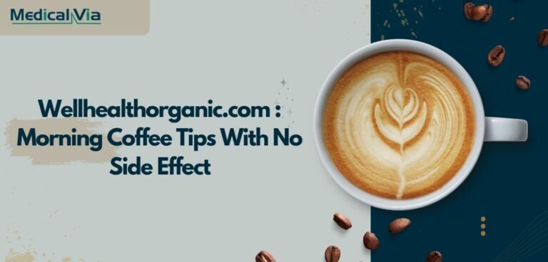 Wellhealthorganic.com : Morning Coffee Tips With No Side Effect